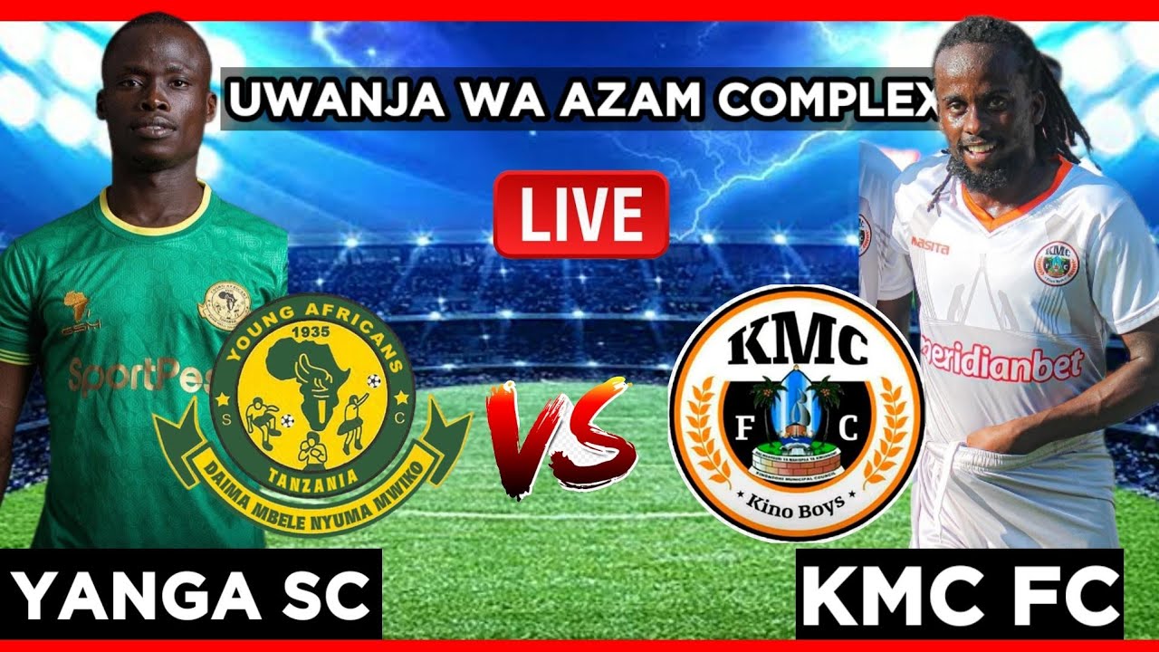 live YANGA Vs KMC LIVE KUTOKA UWANJA WA AZAM COMPLEX CHAMAZI YANGA live-yanga-vs-kmc-live-kutoka-uwanja-wa-azam-complex-chamazi-yanga