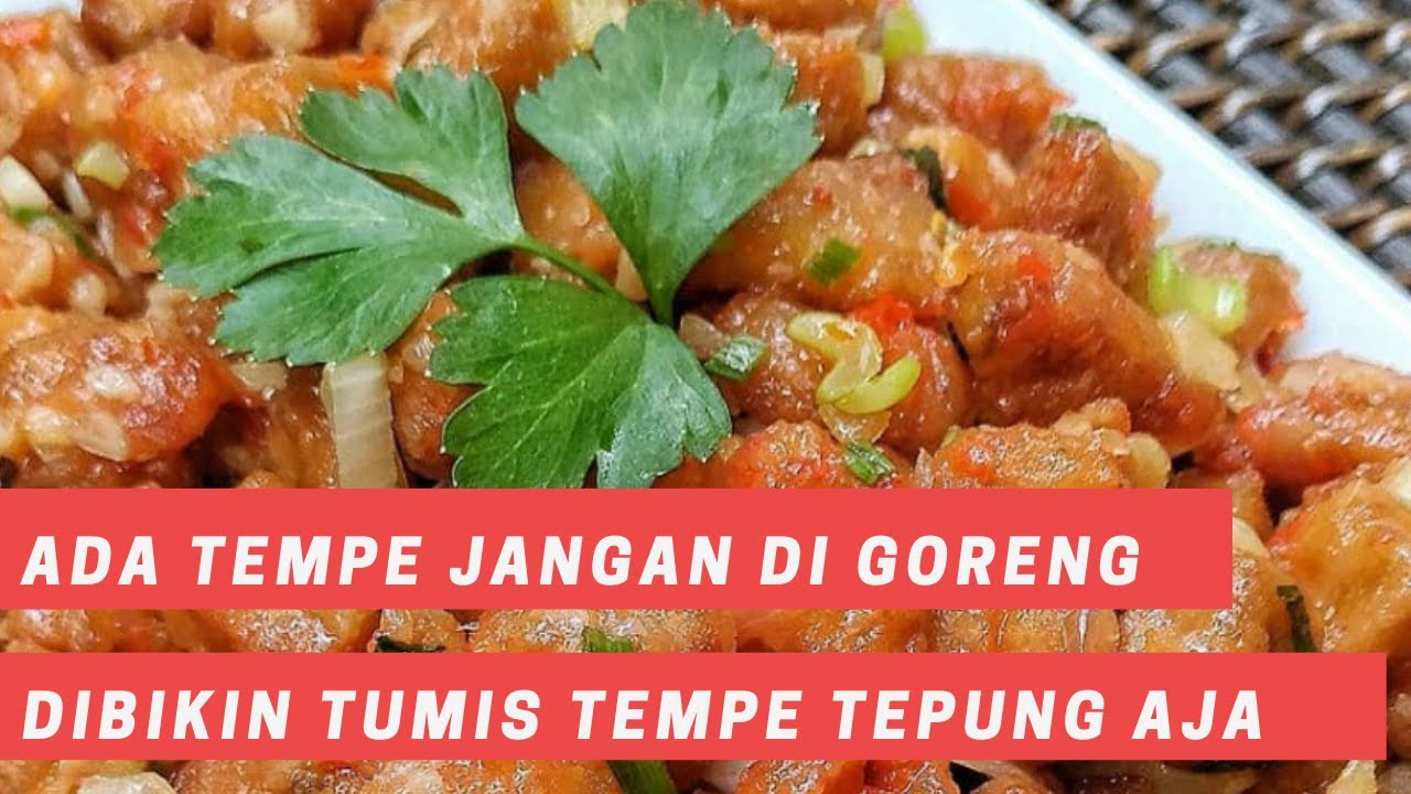 Resep masak tumis tempe tepung pedas enak YouTube