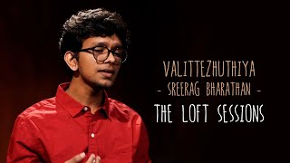 Vaalittezhuthiya | Sreerag Bharathan | The Loft Sessions @wonderwallmedia