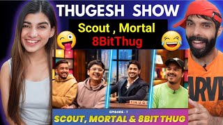 SCOUT, MORTAL & 8BIT THUG ON THE THUGESH SHOW | S01E07 | @sc0utOP @MortaLyt @8bitthug Reaction