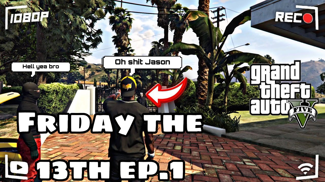 GTA 5 FRIDAY THE 13TH | EP.1 - HE'S STALKING US 😨& KILL MY COUSIN🔪😈 [HD ...