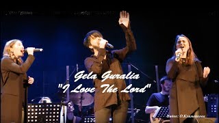 Gela Guralia - "I Love The Lord" - Spb - 28.04.2018
