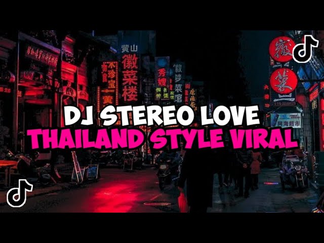 DJ STEREO LOVE THAILAND STYLE JEDAG JEDUG MENGKANE VIRAL TIKTOK class=