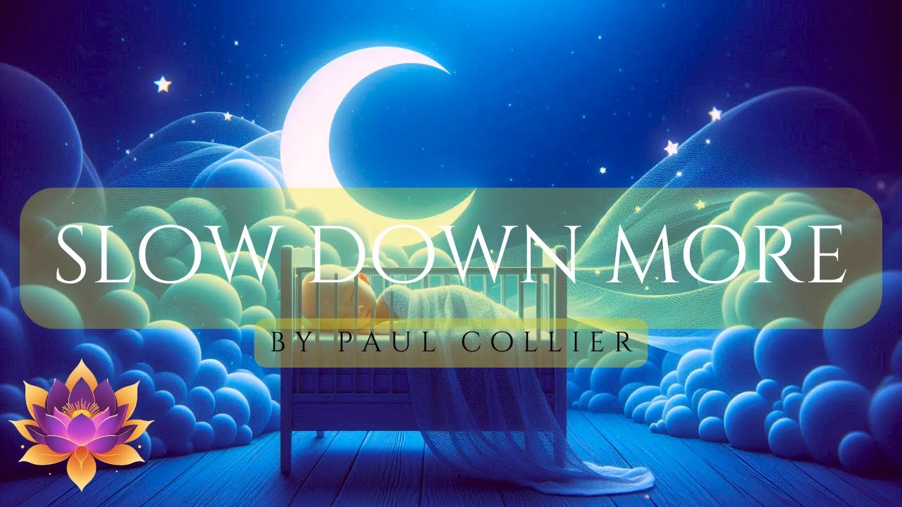 A Gentle Lullaby, WInd Down, Relax, Sleep: Slow Down More by Paul ...