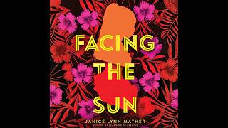 Facing the Sun by Janice Lynn Mather | Free Audiobook