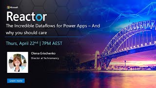The Incredible Dataflows for Power Apps (and why you should care)