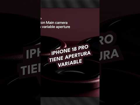 iPhone 18 Pro tiene apertura variable