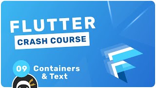 [Net Ninja] Flutter Crash Course #9 - Containers