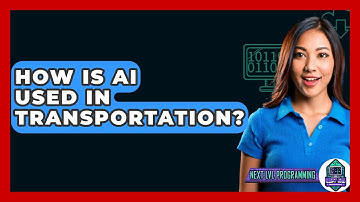 How Is AI Used In Transportation? - Next LVL Programming
