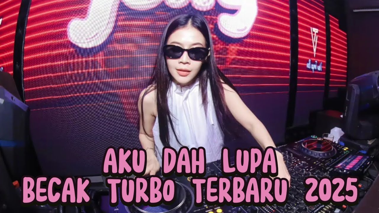 AKU DAH LUPA TAK INGAT LAGI  BECAK TURBO INDOBOUNCE TERBARU 2025#BAHAYADEIK