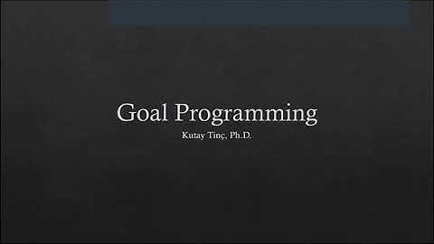 OR2 12 Ağustos 2020 1. Bölüm: Goal Programming