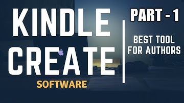 How to use Kindle Create Software to Format eBooks (Part 1)