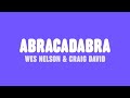 Wes nelson  craig david  abracadabra lyrics