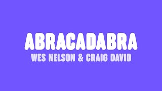 Wes Nelson & Craig David - Abracadabra (Lyrics) Resimi