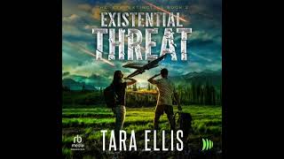 Existential Threat: A Post-Apocalyptic Survival Thriller Audiobook by Tara Ellis