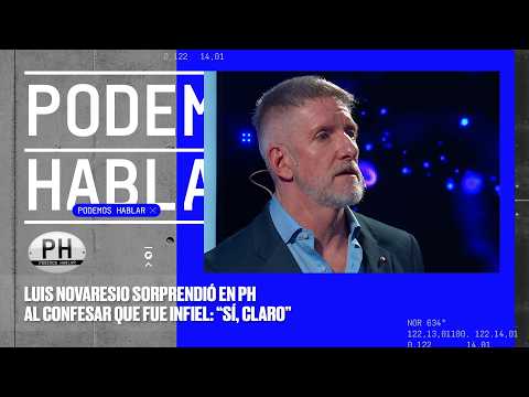 Luis Novaresio's confession about infidelity that surprised everyone on PH Podemos Hablar