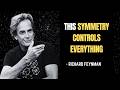 Richard Feynman Explains the One Symmetry That Controls Almost Every Law of Physics