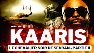 KAARIS : Le CHEVALIER NOIR de Sevran - Partie 2 (Mini Doc)