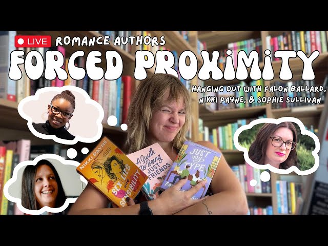 Forced Proximity with YOUR Fave Romance Authors💘(w/Nikki Payne, Sophie Sullivan, u0026 Falon Ballard) class=