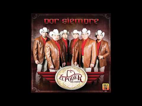 Te quiero - El Poder del Norte