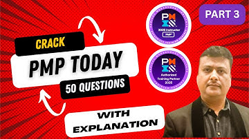 PMP Exam Practice Questions (2025) - 50 Questions + Explanations(Part-3)  to Pass on Your First Try!