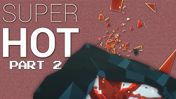 GETTING FRUSTRATED | Super Hot: Mind Control Delete - Part 2