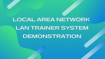#Demonstration of Local Area Network - LAN Trainer System (LTS) # #Protocol Simulation