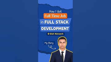 Career in Full Stack Development | How I Got Full Time JOB?