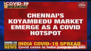 Tamil Nadu Containment Zones: Koyambedu In Chennai Turns Into Hotspot