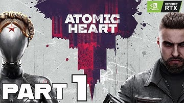 Atomic Heart Walkthrough Gameplay Part 1 - No Rest for The Wicked (FULL GAME)