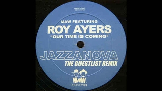 MAW feat. Roy Ayers - Our Time Is Coming (The Gueslist Remix)