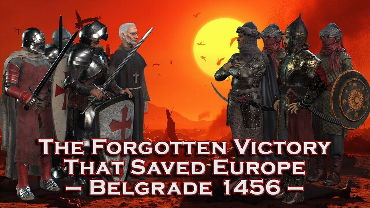The Forgotten Victory That Saved Europe – Belgrade 1456