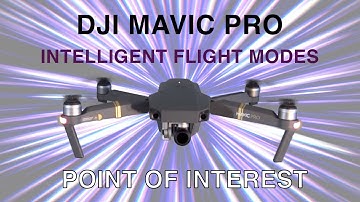 DJI MAVIC PRO -  Point Of Interest Tutorial