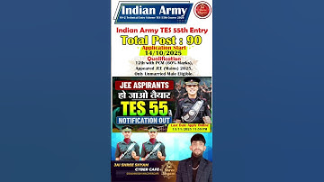 Army 10+2 TES 55 Entry Form Notification | TES 55 Age Limit, Eligibility, Vacancy | TES 55 Cut-Off
