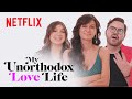 Cast Love Life Updates | My Unorthodox Life | Netflix