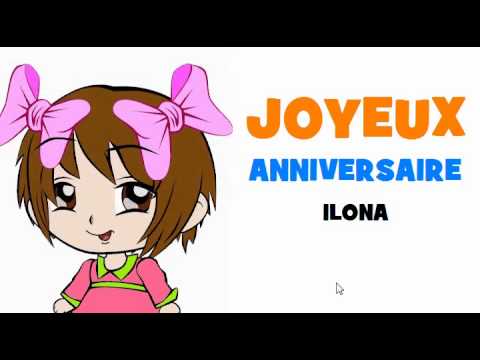 Joyeux Anniversaire Ilona Youtube Joyeux Anniversaire Ilona Youtube