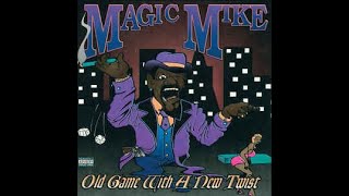 Magic Mike / Old Game With A New Twist Magic Mike – Old Game With