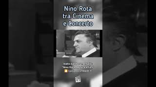 Nino Rota, Musica e Film. Tra Cinema e Concerto. Il dialogo tra il regista e il compositore.