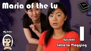 Intro to Vlogging  Maria Of The Lu  Ep: 1