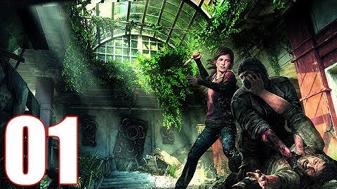 The Last Of Us - Walkthrough Part 1 Gameplay Let