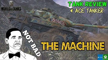 THE MACHINE "TANK REVIEW & ACE TANKER" || World of Tanks: Mercenaries