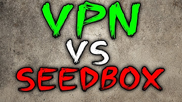 Seedbox Vs VPN - Which Should You Use?