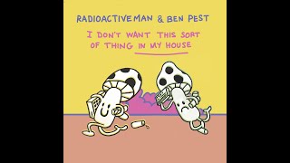 Radioactive Man & Ben Pest -- A Gentleman From London was Very Upset