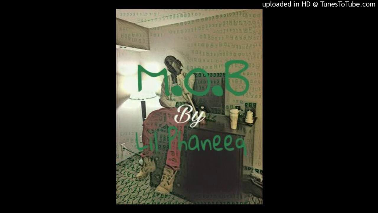 Lil Phaneeq- M.O.B