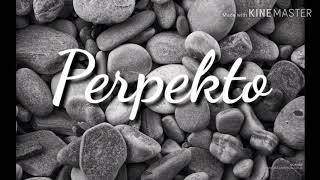 Perpekto By Dong Abay Lyrics