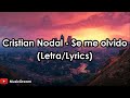 Cristian Nodal - Se me olvido (Letra/Lyrics)