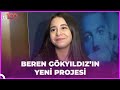 Beren gkyldz yeni dizisi ile lgili konutu