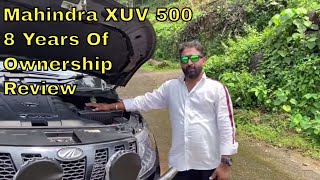 Mahindra XUV 500 8 years of Ownership review