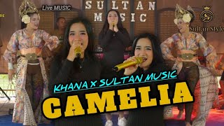 CAMELIA - H RHOMA IRAMA [ KHANA X SULTAN MUSIC ] Live official music video
