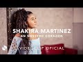 En nuestro corazón - Shakira Martínez (Videoclip oficial)